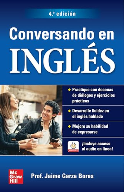 Conversando en inglés, cuarta edición by Jaime Garza Bores, 9781260467567