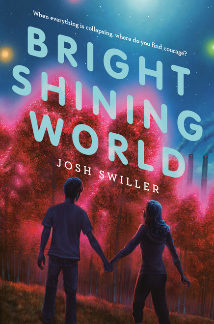 Bright Shining World by Josh Swiller, 9780593119570