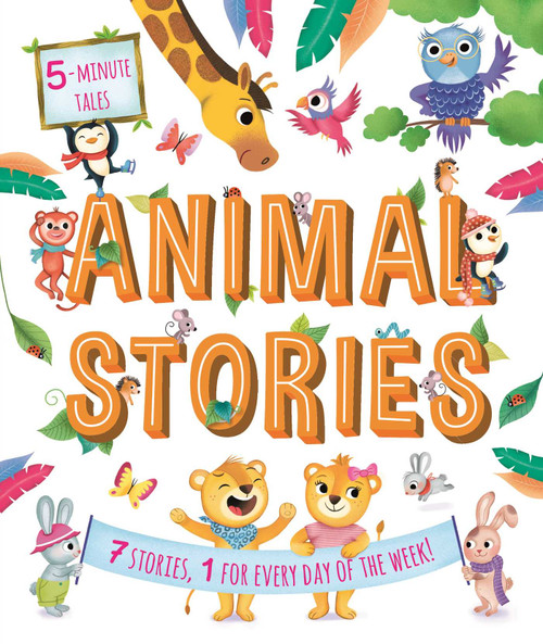 5-Minute Tales: Animal Stories (with 7 Stories, 1 for Every Day of the Week) by IglooBooks, Chiara Fiorentino, 9781838525866