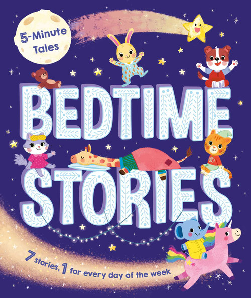 5-Minute Tales: Bedtime Stories (with 7 Stories, 1 for Every Day of the Week) - 9781838525873 by IglooBooks, Junissa Bianda, 9781838525873