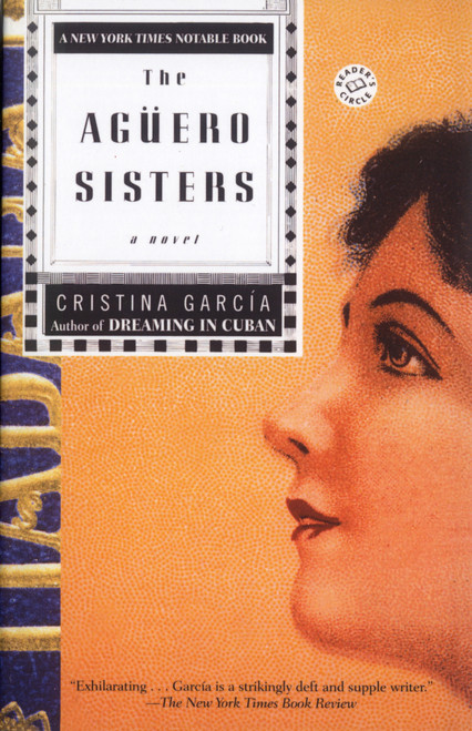 The Aguero Sisters (A Novel) by Cristina García, 9780345406514