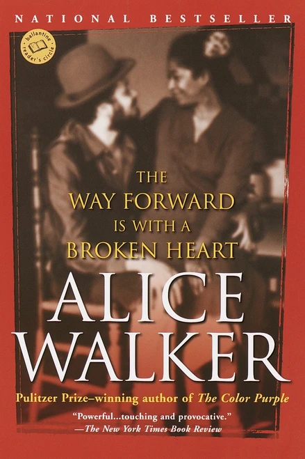 The Way Forward Is with a Broken Heart (Stories) by Alice Walker, 9780345407955