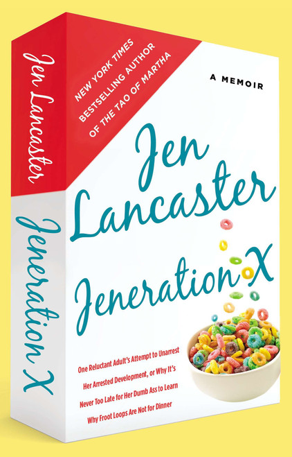 Jeneration X by Jen Lancaster, 9780451417169