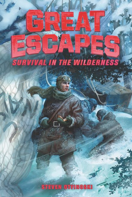 Great Escapes #4: Survival in the Wilderness - 9780062860453 by Steven Otfinoski, James Bernardin, 9780062860453