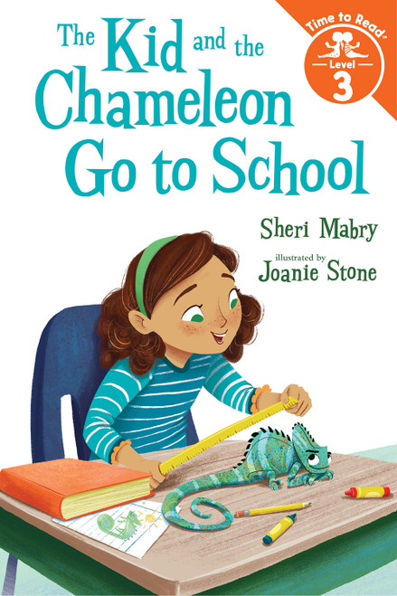 The Kid and the Chameleon Go to School (The Kid and the Chameleon: Time to Read, Level 3) - 9780807541647 by Sheri Mabry, Joanie Stone