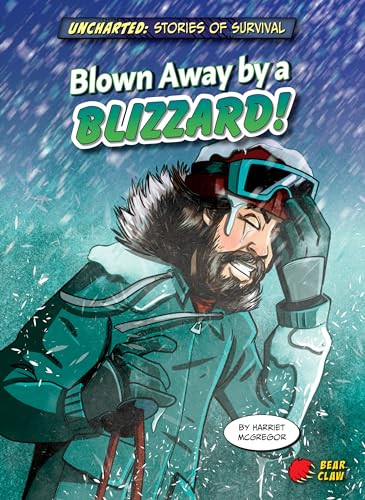 Blown Away by a Blizzard! by Harriet McGregor, 9781647470371