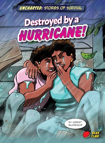 Destroyed by a Hurricane! by Harriet McGregor, 9781647470388