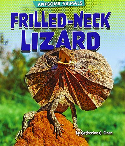Frilled-Neck Lizard by Catherine C. Finan, 9781647471521