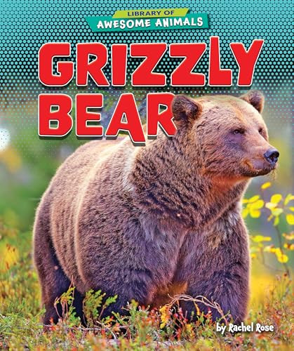 Grizzly Bear - 9781647471422 by Rachel Rose, 9781647471422