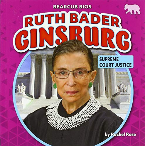 Ruth Bader Ginsburg (Supreme Court Justice) by Rachel Rose, 9781642809930