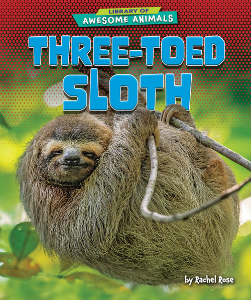 Three-Toed Sloth by Rachel Rose, 9781647471484