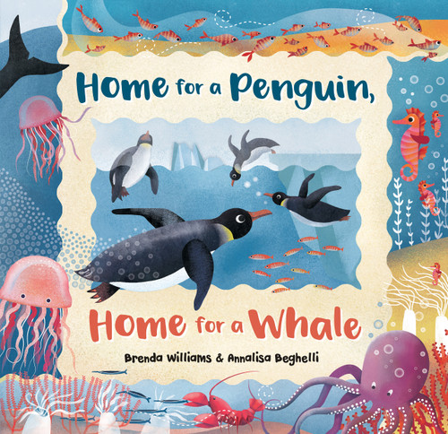Home for a Penguin, Home for a Whale - 9781782857440 by Brenda Williams, Annalisa Beghelli, 9781782857440
