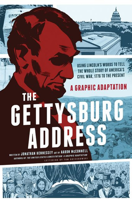 The Gettysburg Address (A Graphic Adaptation) by Jonathan Hennessey, Aaron McConnell, 9780061969768