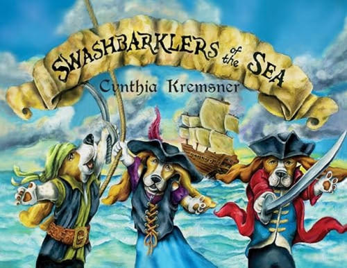 Swashbarklers of the Sea by Cynthia Kremsner, 9781455624140