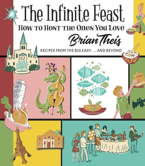 The Infinite Feast (How to Host the Ones You Love) by Brian Theis, 9781455625130