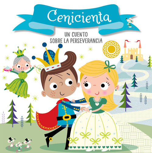 Cenicienta. Un cuento sobre la perseverancia / Cinderella. A story about perseverance (Libros para niños en español) (Spanish Edition) by Helen Anderton, 9781644731758