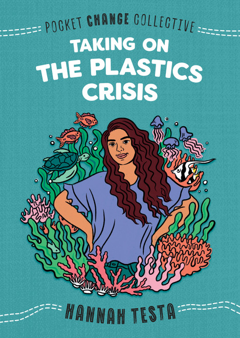 Taking on the Plastics Crisis (Miniature Edition) by Hannah Testa, Ash Kwak Lukashevsky, 9780593223338