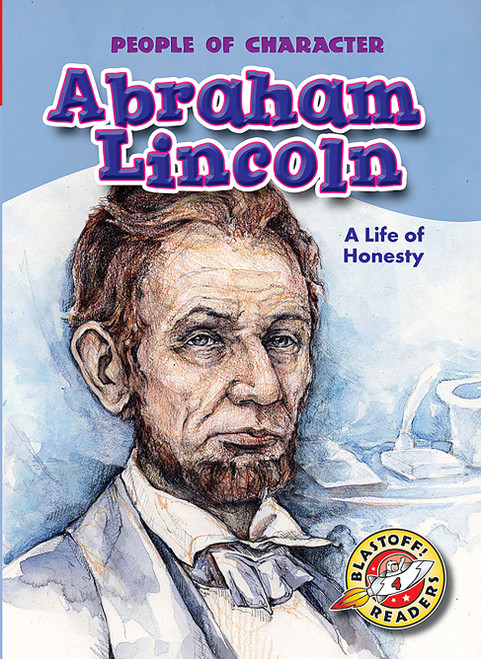 Abraham Lincoln:  A Life of Honesty by Tonya Leslie, Tina Walski, 9781600140914