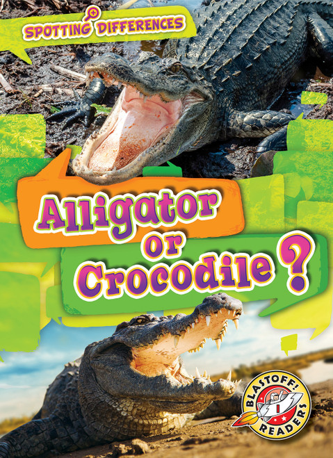 Alligator or Crocodile? by Dana Fleming, Christina Leaf, 9781644870303
