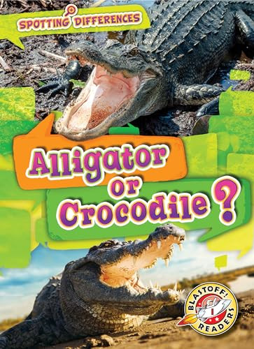 Alligator or Crocodile? by Christina Leaf, Dana Fleming, 9781644870303