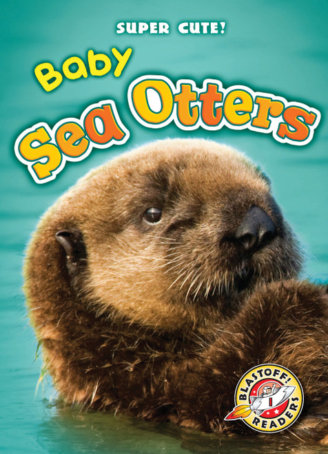 Baby Sea Otters by Dana Fleming, Christina Leaf, 9781600149764