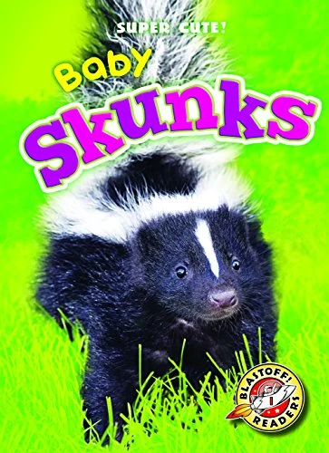 Baby Skunks - 9781626175471 by Megan Borgert-Spaniol, Dana Fleming, 9781626175471