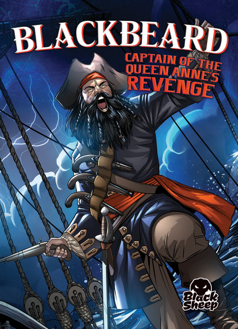 Blackbeard: Captain of the Queen Anne's Revenge by Blake Hoena, Tate Yotter, Gerardo Sandoval, 9781681038407