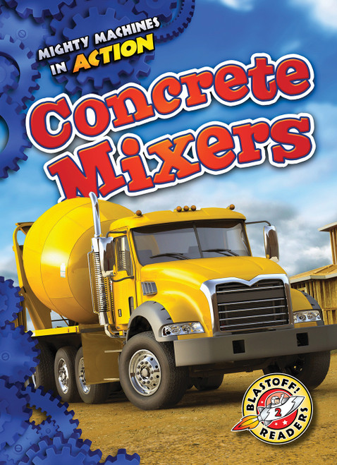 Concrete Mixers - 9781626176300 by Dana Fleming, Rebecca Pettiford, 9781626176300