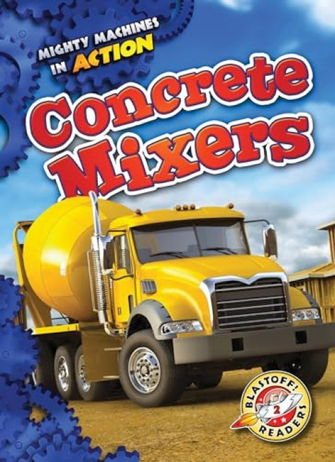 Concrete Mixers - 9781626176300 by Rebecca Pettiford, Dana Fleming