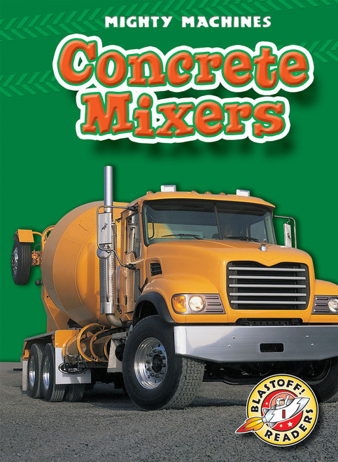 Concrete Mixers - 9781600140440 by Ray McClellan, 9781600140440