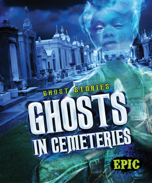 Ghosts in Cemeteries by Dana Fleming, Lisa Owings, 9781626174276