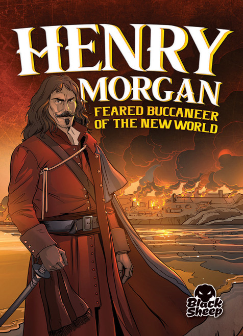 Henry Morgan: Feared Buccaneer of the New World - 9781681038421 by Blake Hoena, Tate Yotter, Gerardo Sandoval, 9781681038421
