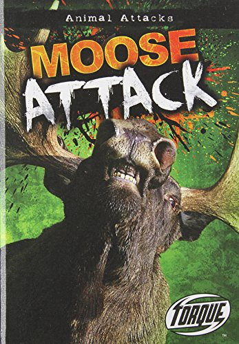 Moose Attack by Lisa Owings, 9781600147883