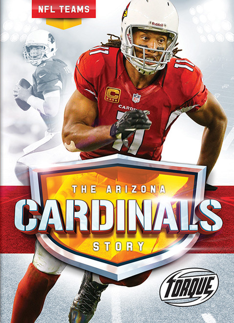 The Arizona Cardinals Story by Thomas K. Adamson, 9781626173552