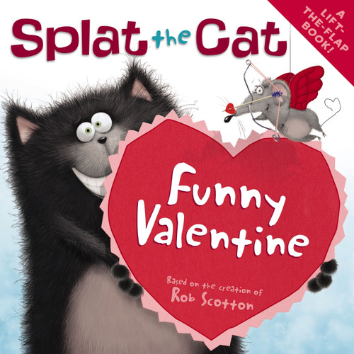 Splat the Cat: Funny Valentine by Rob Scotton, Rob Scotton, 9780061978623