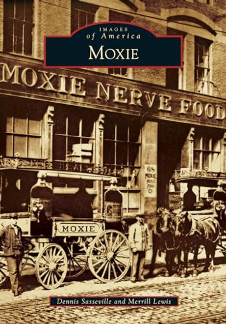 Moxie by Dennis Sasseville, Merrill Lewis, 9781467116565