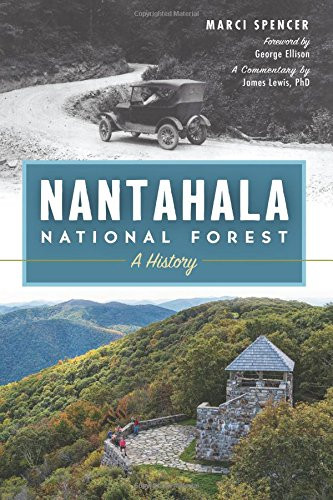 Nantahala National Forest (A History) by Marci Spencer, 9781467136372