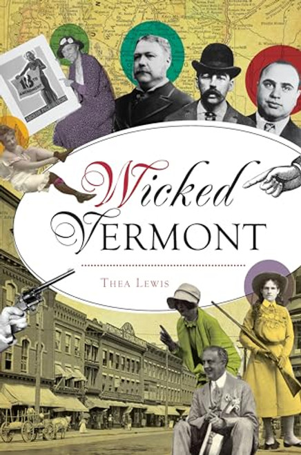 Wicked Vermont by Thea Lewis, 9781467138741