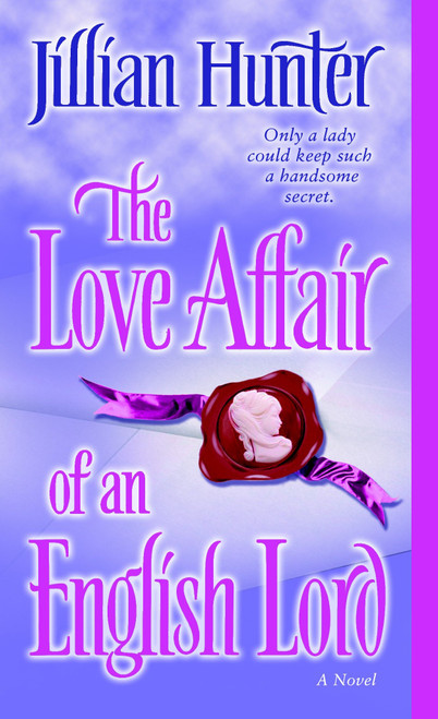 The Love Affair of an English Lord (A Novel) by Jillian Hunter, 9780345461223