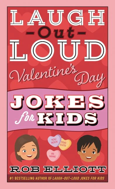 Laugh-Out-Loud Valentine's Day Jokes for Kids by Rob Elliott, 9780062991867
