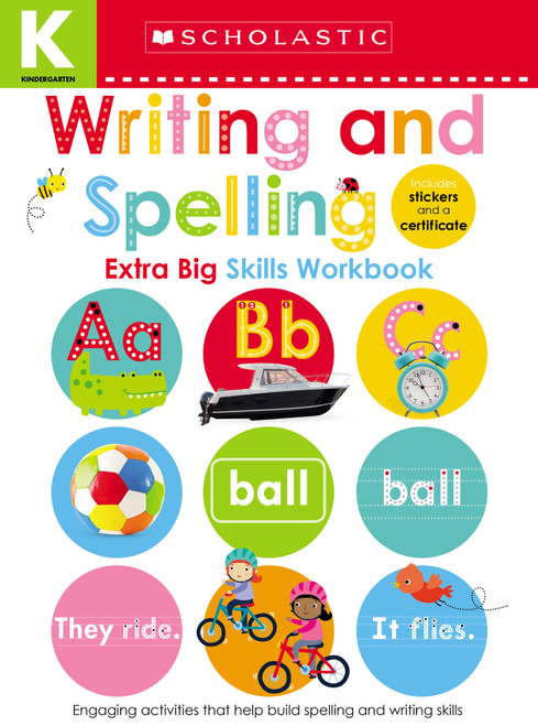Writing and Spelling Kindergarten Workbook: Scholastic Early Learners (Extra Big Skills Workbook) by Scholastic Early Learners, 9781338531879