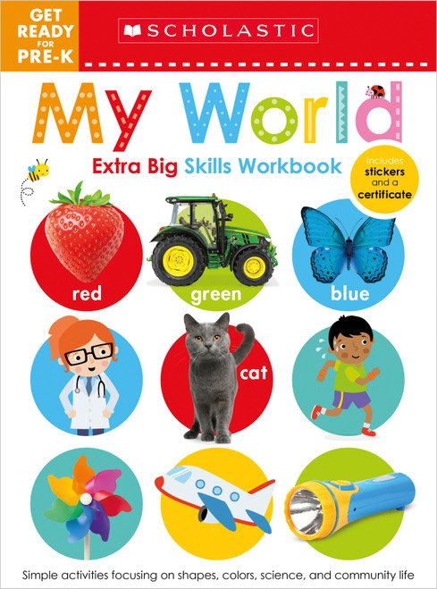 My World Get Ready for Pre-K Workbook: Scholastic Early Learners (Extra Big Skills Workbook) by Scholastic Early Scholastic Early Learners, 9781338531848
