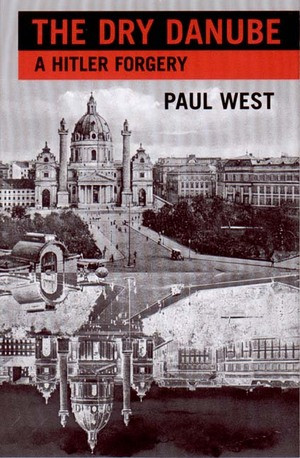 The Dry Danube: Novel by Paul West, 9780811214322