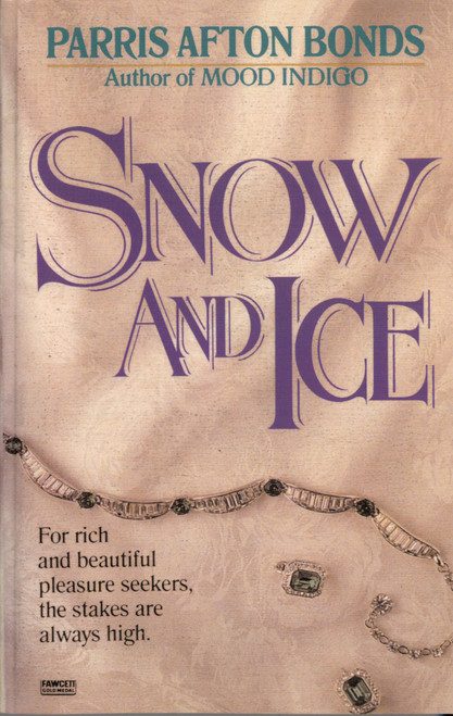 Snow and Ice (A Novel) by Parris Afton Bonds, 9780345465771