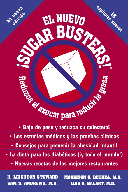 El Nuevo Sugar Busters! (Spanish Edition) by H. Leighton Steward, Morrison Bethea, M.D., Sam Andrews, M.D., Luis Balart, M.D., 9780345467973
