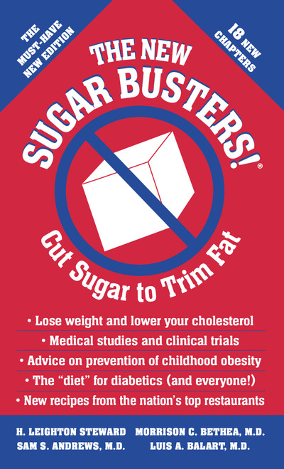 The New Sugar Busters! (Cut Sugar to Trim Fat) by H. Leighton Steward, Morrison Bethea, M.D., Sam Andrews, M.D., Luis Balart, M.D., 9780345469588