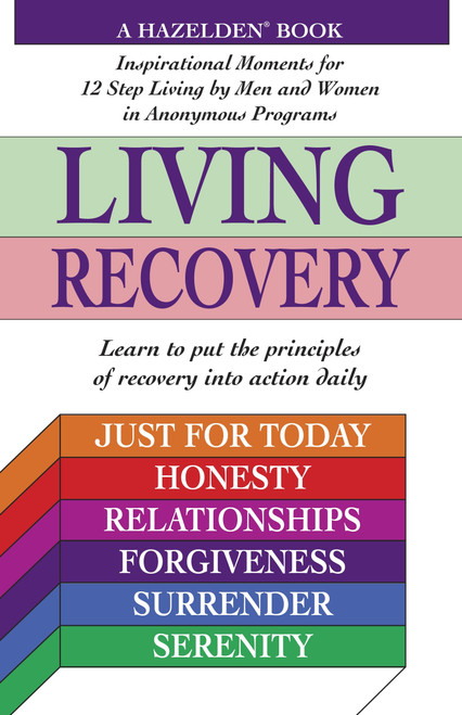 Living Recovery (Inspirational Moments for 12 Step Living) by Hazelden Staff, Jennifer Schneider, M.D., Joe Klaas, Gayle Rosellini, Mark Worden, 9780345471666