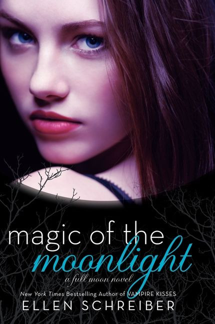 Magic of the Moonlight - 9780061986567 by Ellen Schreiber, 9780061986567