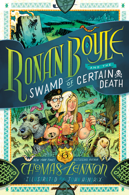 Ronan Boyle and the Swamp of Certain Death (Ronan Boyle #2) by Thomas Lennon, John Hendrix, 9781419741135