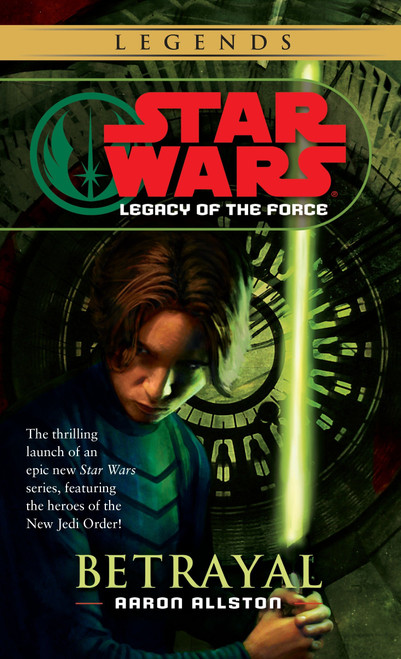 Betrayal: Star Wars Legends (Legacy of the Force) by Aaron Allston, 9780345477354